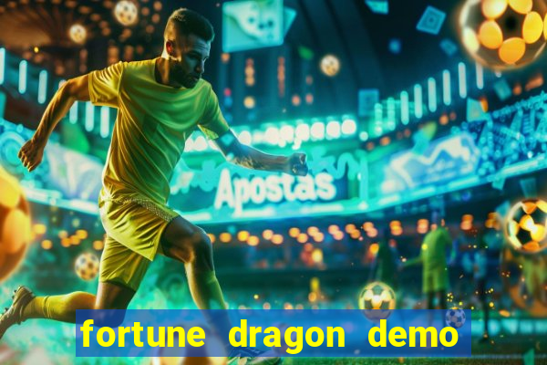 fortune dragon demo bet 500